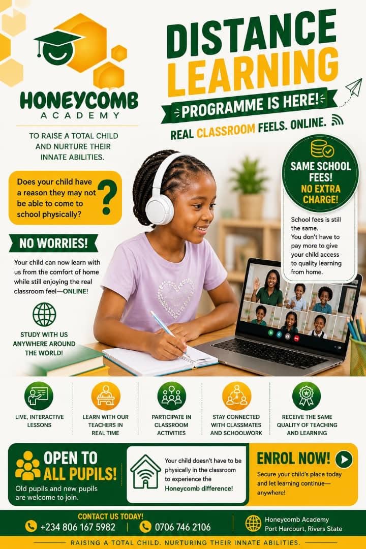 Honeycomb Academy Distance Learning Programme — live interactive online lessons with our teachers in real time, same school fees with no extra charge, open to all pupils old and new. Call +234 806 167 5982 or 0706 746 2106. Ozuoba, Port Harcourt, Rivers State.